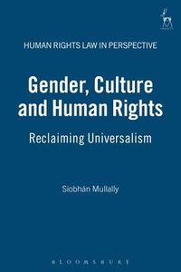 Gender, Culture and Human Rights; Siobhán Mullally; 2006
