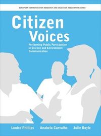 Citizen Voices; Louise Phillips, Anabela Carvalho, Julie Doyle; 2012