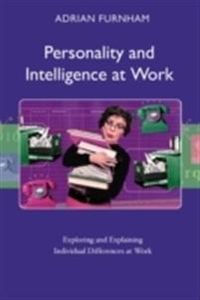 Personality and Intelligence at Work; Adrian Furnham; 2008