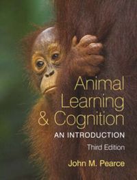 Animal Learning and Cognition; Pearce John M.; 2008