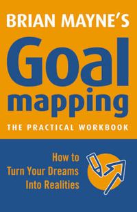 Goal Mapping; Mayne Brian; 2006