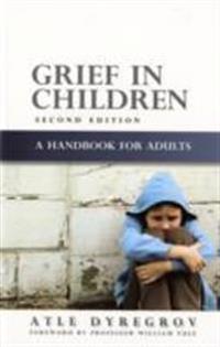 Grief in Children; Atle Dyregrov, William Yule; 2008