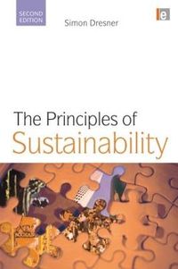 The Principles of Sustainability; Simon Dresner; 2008