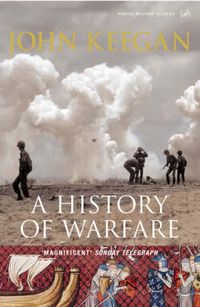 A History Of Warfare; John Keegan; 2004