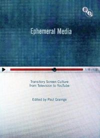 Ephemeral Media; Paul Grainge; 2011