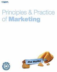 Principles & Practice of Marketing; Jim Blythe; 2006