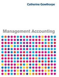 Management Accounting; Catherine Gowthorpe; 2008
