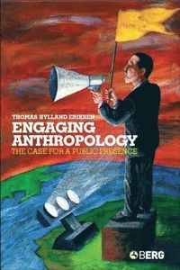 Engaging Anthropology; Thomas Hylland Eriksen; 2005