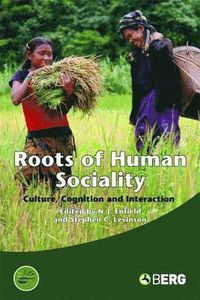 Roots of Human Sociality; Nicholas J. Enfield, Stephen C. Levinson; 2006
