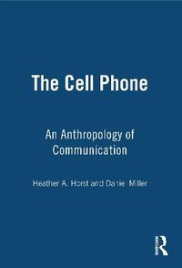 The Cell Phone; Heather Horst, Daniel Miller; 2006