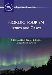 Nordic Tourism; C. Michael Hall, Dieter K. Müller, Jarkko Saarinen; 2009