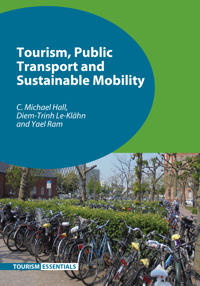 Tourism, Public Transport and Sustainable Mobility; C Michael Hall, Diem-Trinh Le-Klahn, Yael Ram; 2017