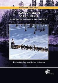 Ecotourism in Scandinavia; Stefan Gossling, Johan Hultman; 2006