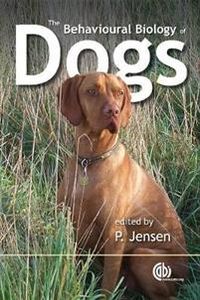 Behavioural Biology Of Dogs; Per Jensen; 2007