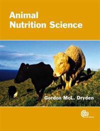 Animal Nutrition Science; Gordon Dryden; 2008