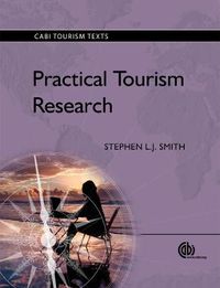Practical Tourism Research; Stephen Smith; 2010