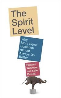 Spirit Level; Richard G. Wilkinson, Kate Pickett; 2009