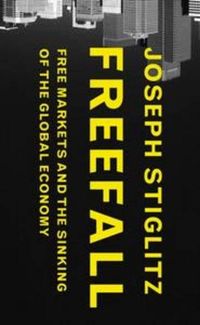 Freefall : free markets and the sinking of the global economy; Joseph E. Stiglitz; 2010
