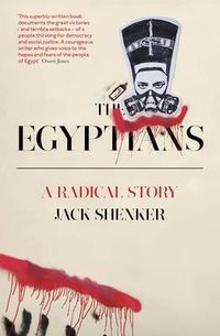 The Egyptians; Jack Shenker; 2016