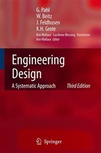 Engineering Design; Gerhard Pahl, W. Beitz, Jörg Feldhusen, Karl-Heinrich Grote; 2006
