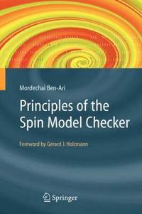 Principles of the Spin Model Checker; Mordechai Ben-Ari; 2008