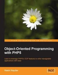 Object-Oriented Programming with PHP5; Hasin Hayder; 2007