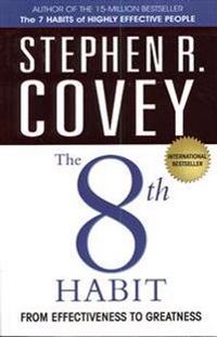 The 8th Habit; Stephen R. Covey; 2007