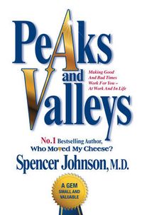 Peaks and Valleys; Spencer Johnson; 2014