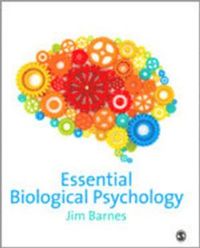 Essential Biological Psychology; Jim Barnes; 2013