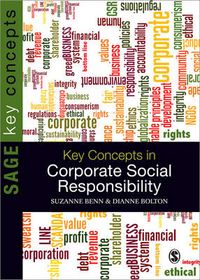 Key Concepts in Corporate Social Responsibility; Suzanne Benn; 2011