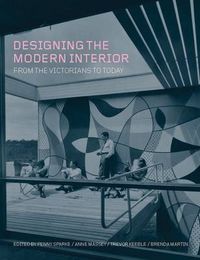 Designing the Modern Interior; Penny Sparke; 2009