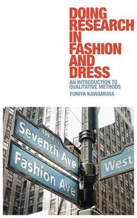Doing Research in Fashion and Dress; Kawamura Yuniya; 2011