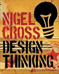 Design Thinking; Nigel Cross; 2011