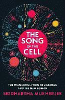 The Song of the Cell; Siddhartha Mukherjee; 2022