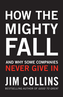 How the Mighty Fall; Jim Collins; 2009