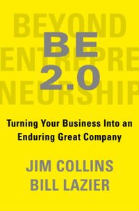 Beyond Entrepreneurship 2.0; Jim Collins; 2020