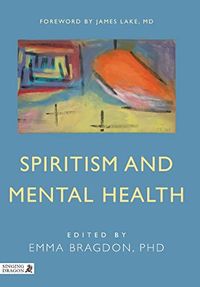 Spiritism and Mental Health; James Lake; 2013