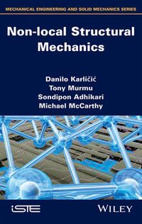 Nonlocal Structural Mechanics; Tony Murmu, Sondipon Adhikari, Michael McCarthy; 2016