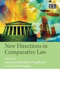New Directions in Comparative Law; Antonina Bakardjieva Engelbrekt, Joakim Nergelius; 2010