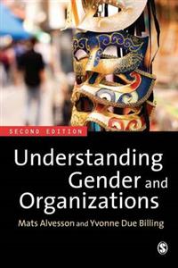 Understanding Gender and Organizations; Mats Alvesson; 2009
