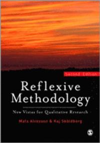 Reflexive Methodology; Mats Alvesson, Kaj Sköldberg; 2009