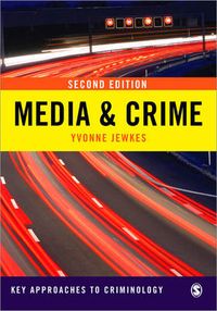 Media & Crime; Yvonne Jewkes; 2010