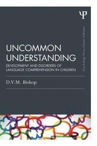 Uncommon Understanding (Classic Edition); Dorothy V. M. Bishop; 2013
