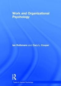 Work and Organizational Psychology; Sebastiaan Rothmann, Cary L Cooper; 2015