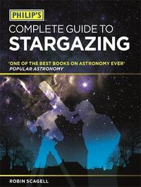 Philip's Complete Guide to Stargazing; Robin Scagell; 2015