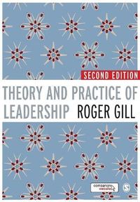 Theory and Practice of Leadership; Roger Gill; 2011