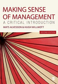Making Sense of Management; Mats Alvesson, Hugh Willmott; 2012