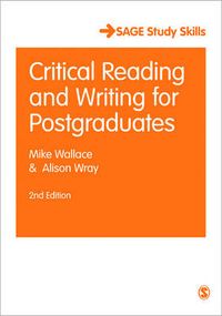 Critical Reading and Writing for Postgraduates; Wallace Mike, Wray Alison; 2011