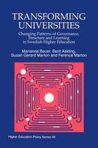 Transforming Universities; Marianne Bauer, Berit Askling, Ference Marton, Susan Gerard Marton; 1999