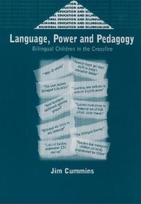 Language, Power and Pedagogy; Jim Cummins; 2000